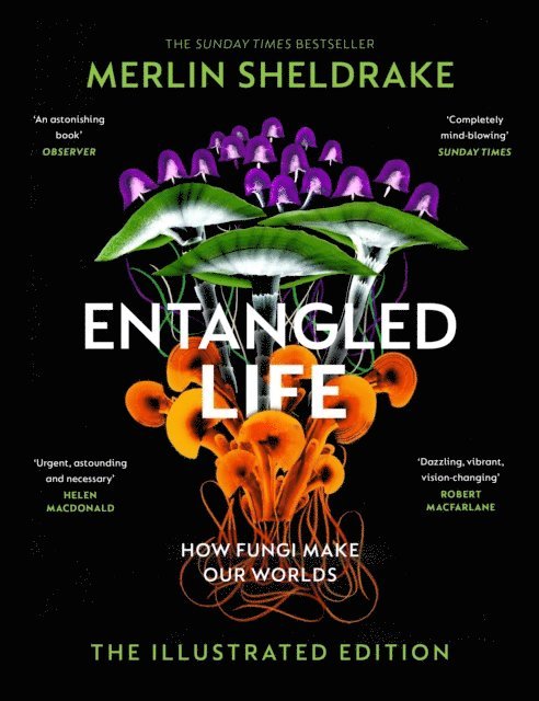 Merlin Sheldrake - Entangled Life (The Illustrated Edition), E-bok