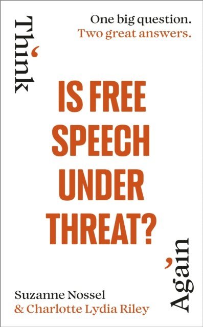 Charlotte Lydia Riley, Suzanne Nossel, Intelligence Squared - Is Free Speech Under Threat?, E-bok