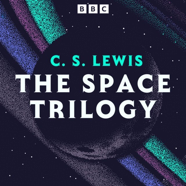 C.S. Lewis - C. S. Lewis: The Space Trilogy, Ljudbok