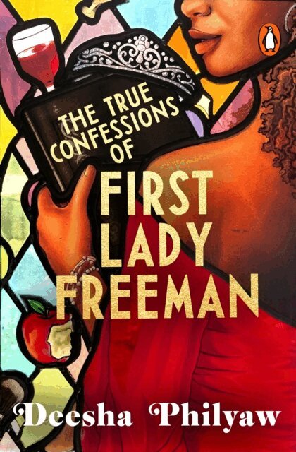 Deesha Philyaw - True Confessions of First Lady Freeman, E-bok