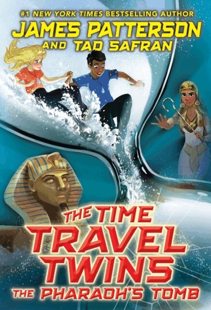 James Patterson - Time Travel Twins: The Pharaoh’s Tomb, E-bok