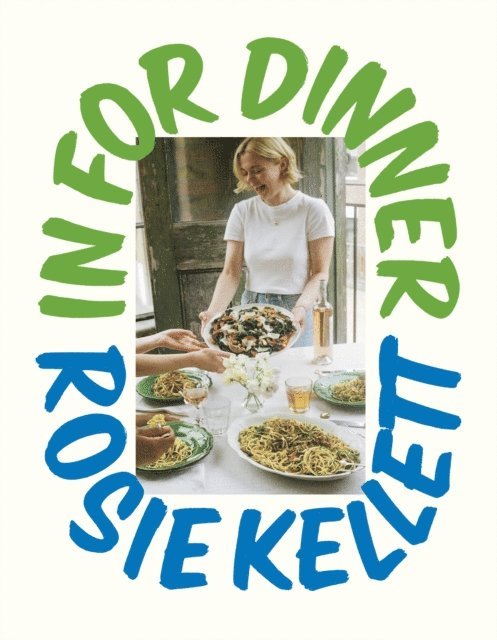 Rosie Kellett - In for Dinner, E-bok