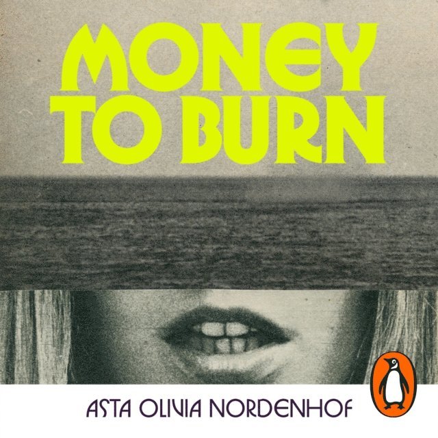Asta Olivia Nordenhof - Money to Burn, Ljudbok