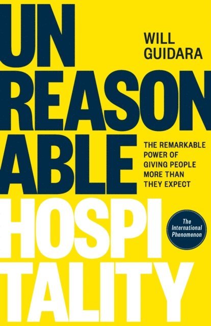 Will Guidara - Unreasonable Hospitality, E-bok