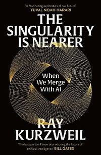 Singularity is Nearer