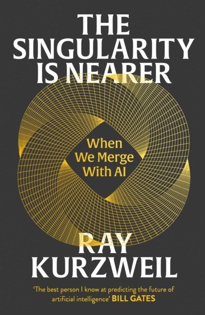 Ray Kurzweil - Singularity is Nearer, E-bok