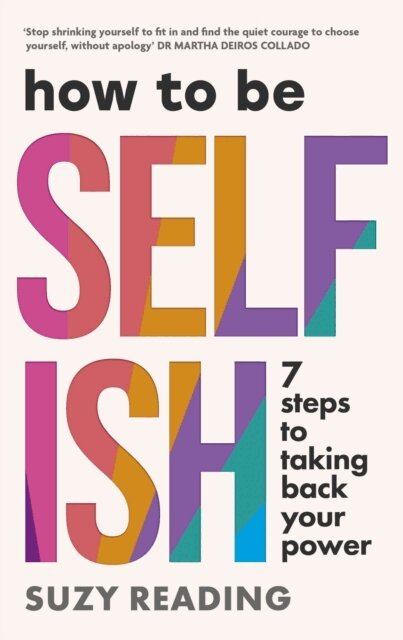 Suzy Reading - How to Be Selfish, E-bok