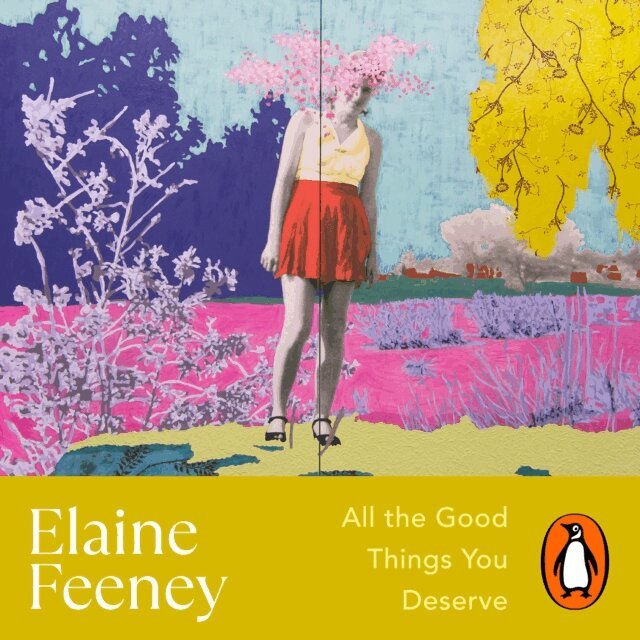 Elaine Feeney - All the Good Things You Deserve, Ljudbok
