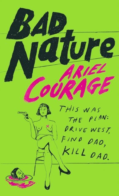 Ariel Courage - Bad Nature, E-bok