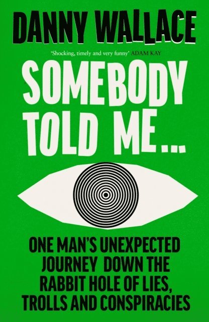 Danny Wallace - Somebody Told Me, E-bok