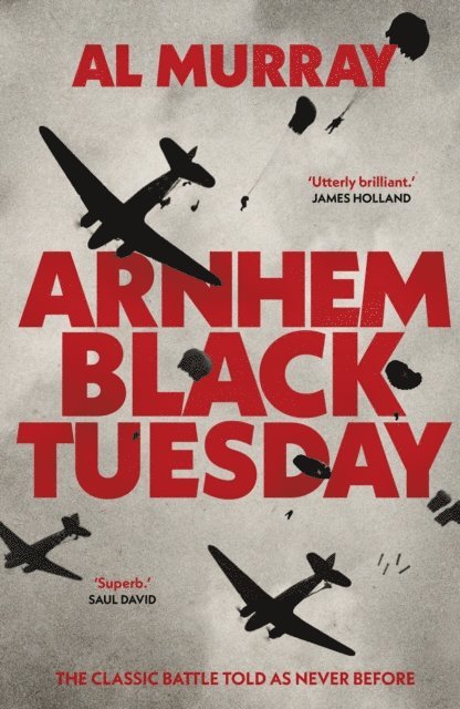 Al Murray - Arnhem: Black Tuesday, E-bok