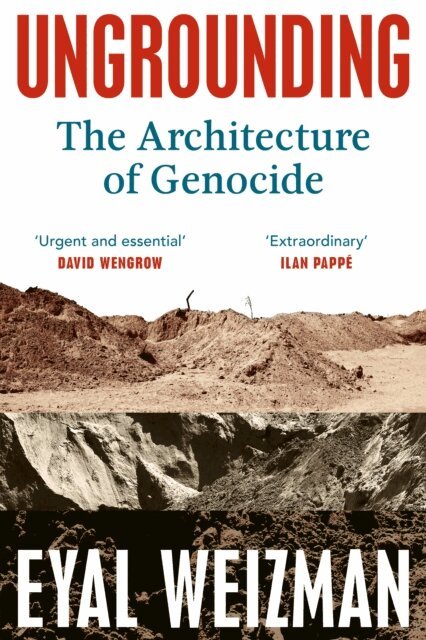 Eyal Weizman - Ungrounding, E-bok