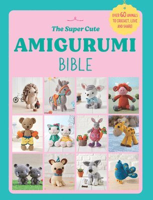 Super Cute Amigurumi Bible av Ebury Press