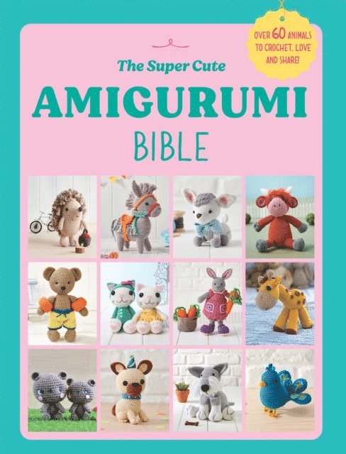 Ebury Press - Super Cute Amigurumi Bible, E-bok. Tillgänglighet: Lägg i varukorg
