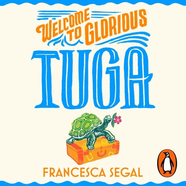 Francesca Segal - Welcome to Glorious Tuga, Ljudbok