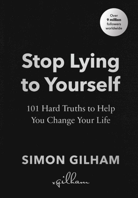 Simon Gilham - Stop Lying to Yourself, E-bok