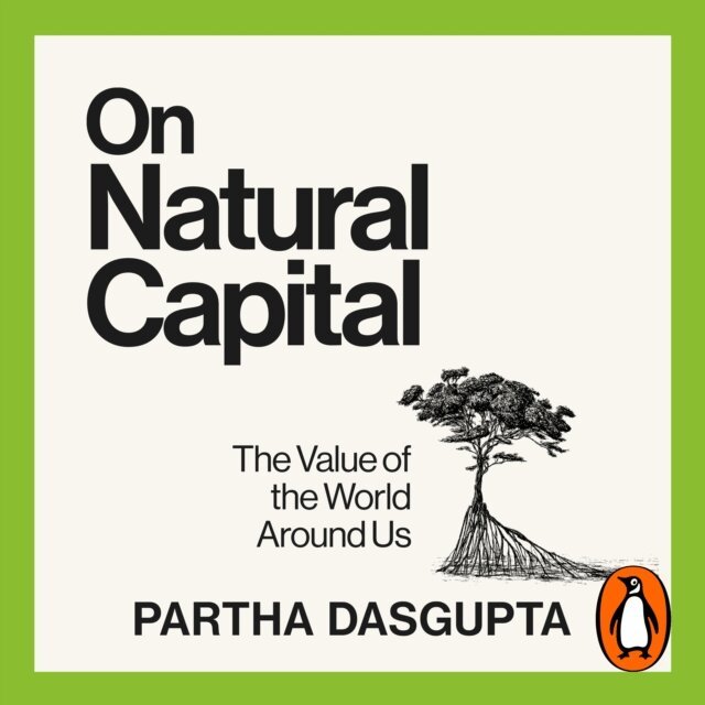 Partha Dasgupta - On Natural Capital, Ljudbok