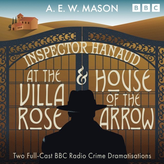 A. E. W. Mason - Inspector Hanaud: At the Villa Rose & House of the Arrow, Ljudbok