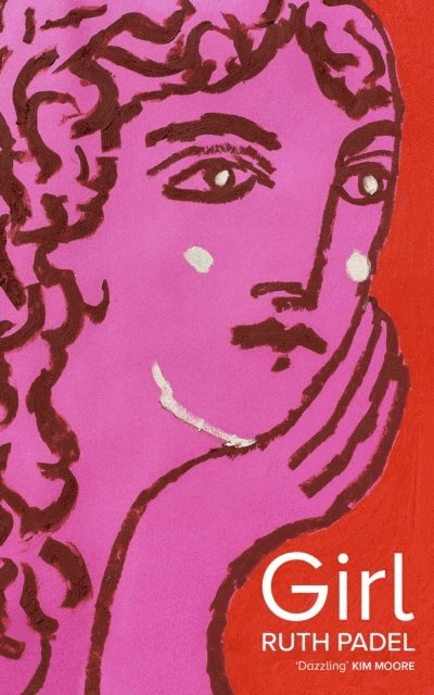 Ruth Padel - Girl, E-bok