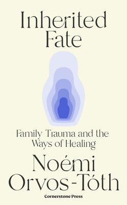 Noemi Orvos-Toth - Inherited Fate, Häftad. Tillgänglighet: Lägg i varukorg