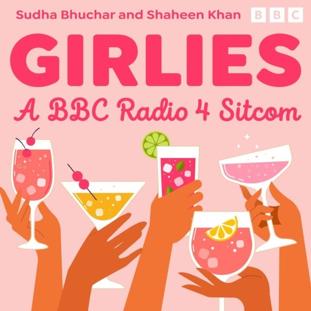 Sudha Bhuchar, Shaheen Khan - Girlies: The Complete Series 1 and 2, Ljudbok