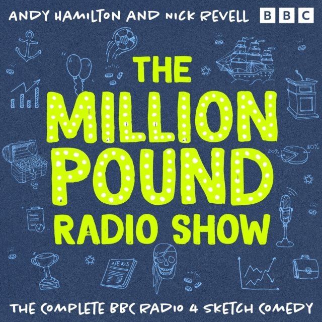 Nick Revell, Andy Hamilton - Million Pound Radio Show: The Complete Series 1-5, Ljudbok