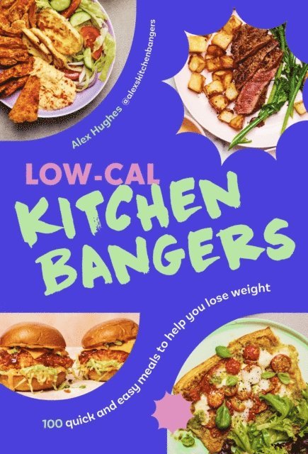 Alex Hughes - Low-Cal Kitchen Bangers, E-bok