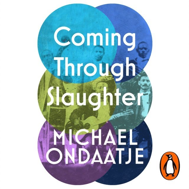 Michael Ondaatje - Coming Through Slaughter, Ljudbok