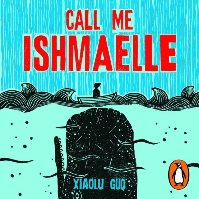 Xiaolu Guo - Call Me Ishmaelle, Ljudbok
