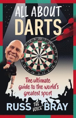 Russ Bray - All About Darts, Inbunden