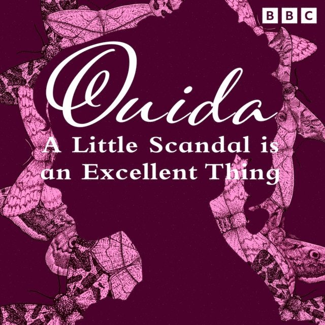 Chrys Salt, Ouida - Ouida: A Little Scandal Is An Excellent Thing, Ljudbok