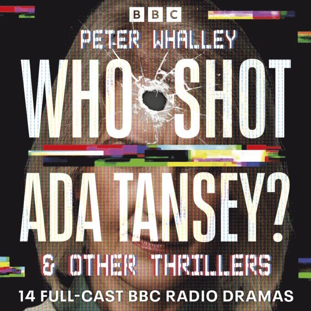 Peter Whalley - Who Shot Ada Tansey? & other thrillers, Ljudbok