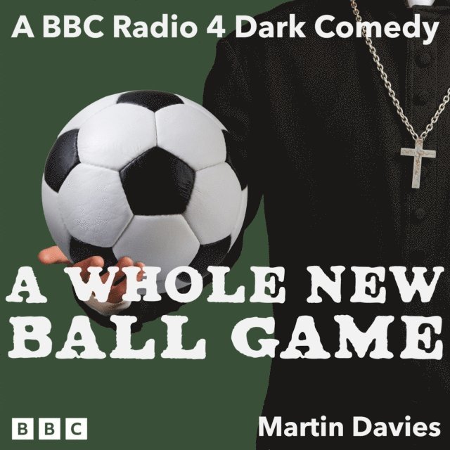 Martin Davies - Whole New Ball Game: The Complete Series 1 and 2, Ljudbok