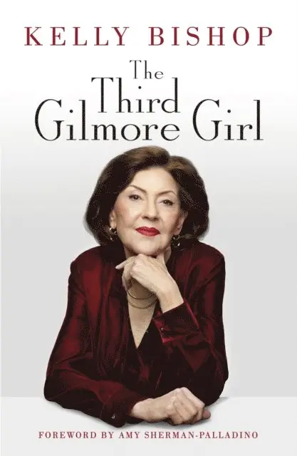 Kelly Bishop - Third Gilmore Girl, E-bok. Tillgänglighet: Lägg i varukorg