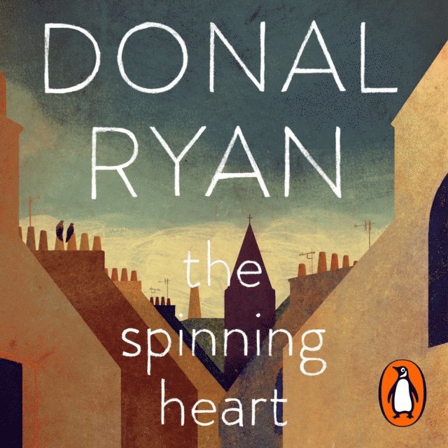 Donal Ryan - Spinning Heart, Ljudbok