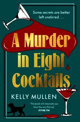 Kelly Mullen - Murder in Eight Cocktails, Inbunden
