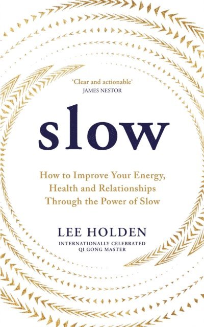 Lee Holden - Slow, E-bok