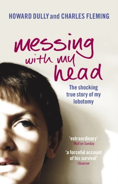 Charles Fleming, Howard Dully - Messing with My Head, E-bok
