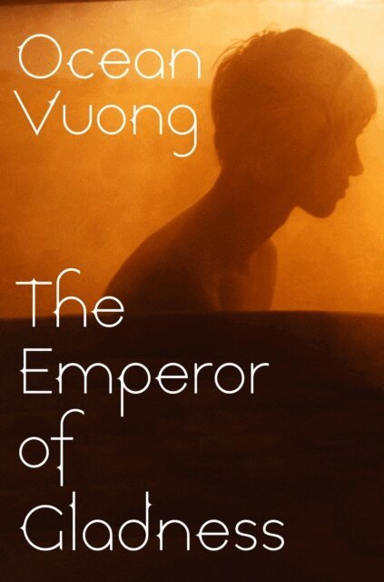 Ocean Vuong - Emperor of Gladness, E-bok