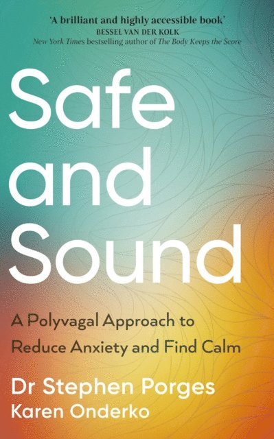 Stephen W. Porges, Karen Onderko - Safe and Sound, E-bok