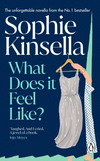 Sophie Kinsella - What Does it Feel Like?, E-bok