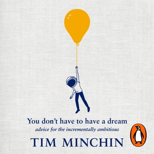Tim Minchin - You Don't Have To Have A Dream, Ljudbok