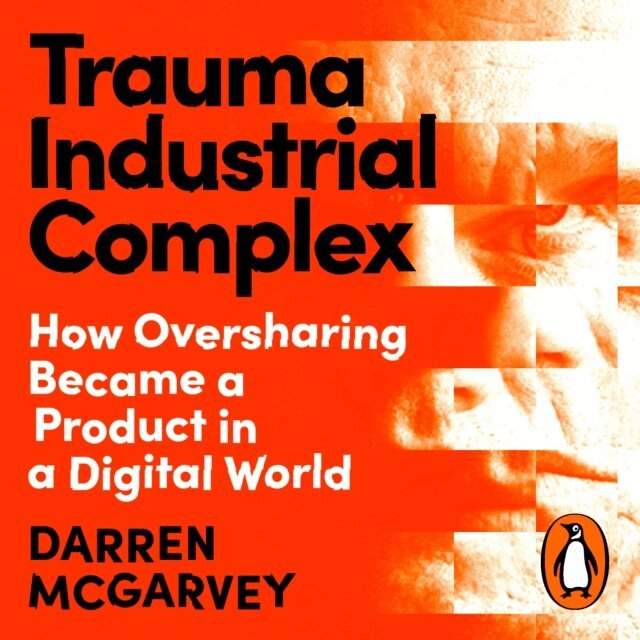 Darren McGarvey - Trauma Industrial Complex, Ljudbok