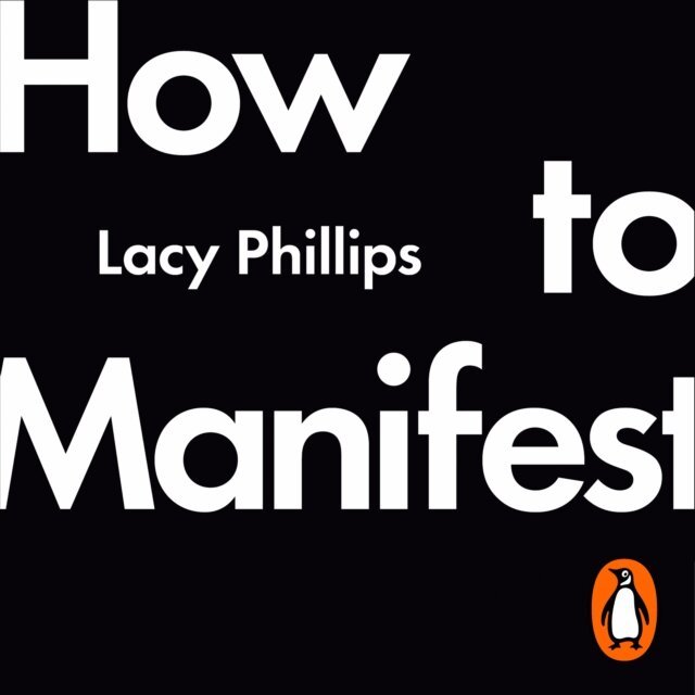 Lacy Phillips - How to Manifest, Ljudbok. Tillgänglighet: Lägg i varukorg