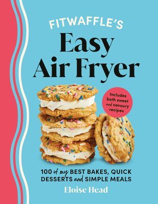 Eloise Head - Fitwaffle’s Easy Air Fryer, Inbunden. Tillgänglighet: Lägg i varukorg