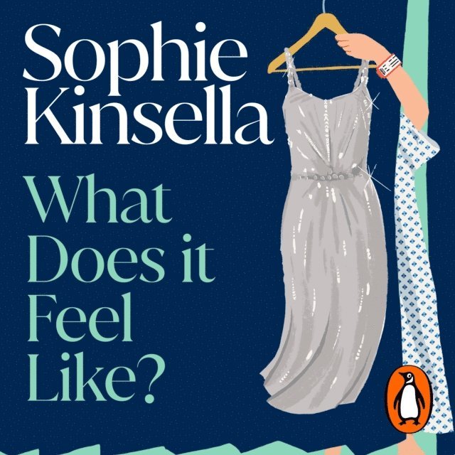 Sophie Kinsella - What Does it Feel Like?, Ljudbok