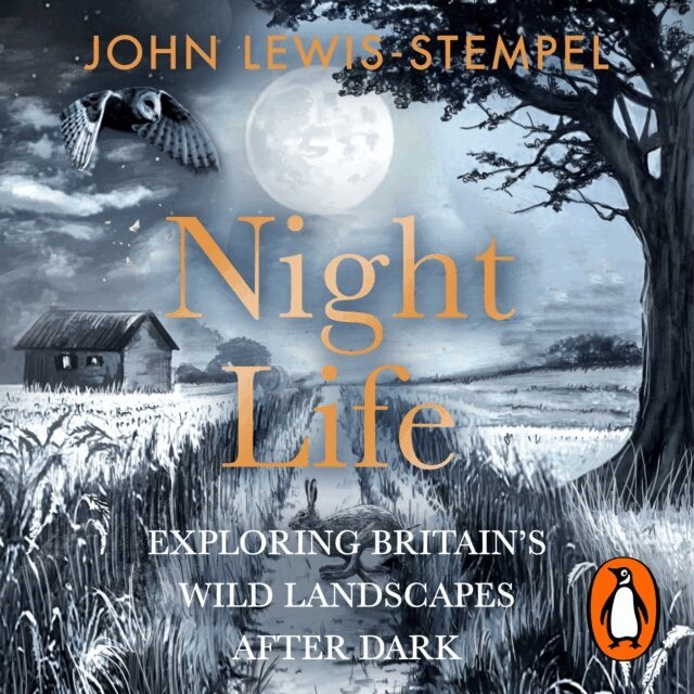 John Lewis-Stempel - Night Life, Ljudbok