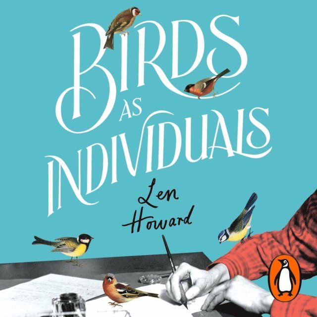 Len Howard - Birds as Individuals, Ljudbok