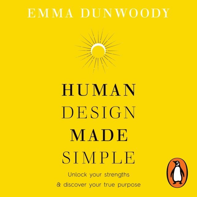 Emma Dunwoody - Human Design Made Simple, Ljudbok