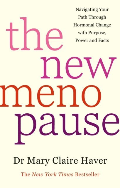 Mary Claire Haver - New Menopause, E-bok